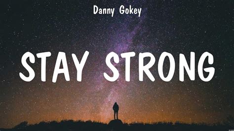 Stay Strong - Danny Gokey (Lyrics) - There Was Jesus, I'm Not Alone ...