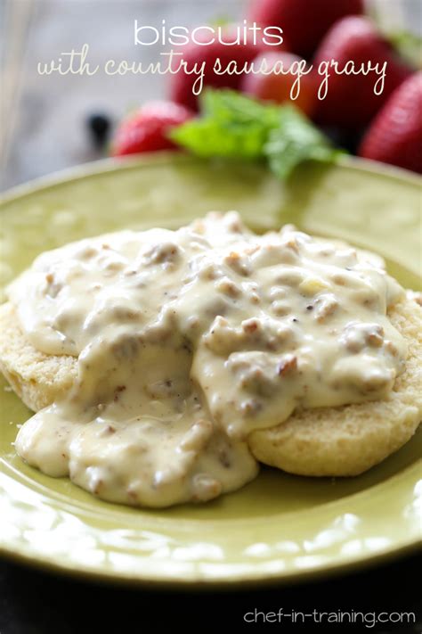 Biscuits with Country Sausage Gravy - Chef in Training