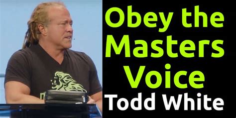 Todd White - Obey the Masters Voice