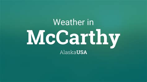 Weather for McCarthy, Alaska, USA