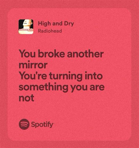 high and dry - radiohead | Song quotes, Rock music quotes, Pretty lyrics