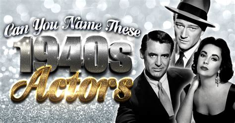 Can You Name These 1940s Actors? Quiz