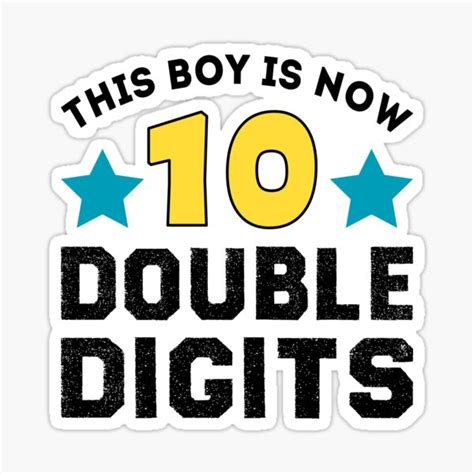 "This Boy Is Now Double Digits, 10th Birthday Gift" Sticker for Sale by ...