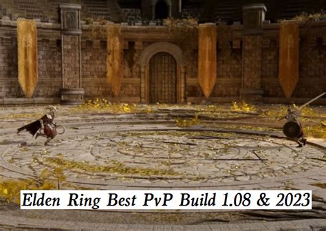 Elden Ring Best PvP Build 1.08 - Top 6 Best PvP Builds in Elden Ring 2023