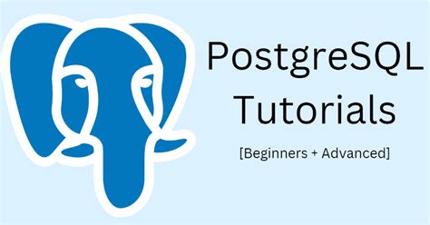 PostgreSQL Tutorials [Beginners + Advanced] – DatabaseFAQs.com