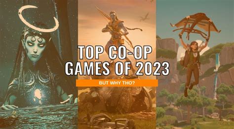 Top Co-Op Games for 2023 - But Why Tho?