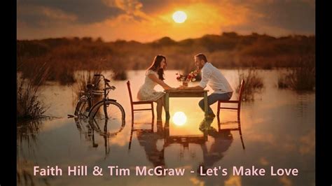Faith Hill & Tim McGraw - Let's Make Love (1999) - YouTube