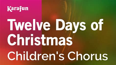 Twelve Days of Christmas - Children's Chorus | Karaoke Version ...