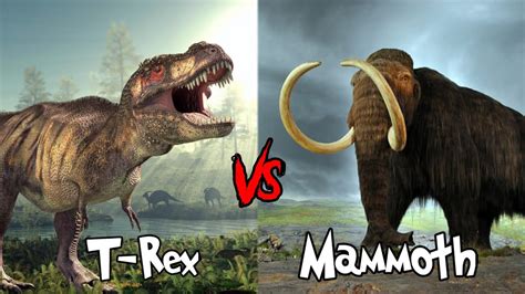 T-Rex Vs Mammoth || Who Would Win Between Mammoth And T-rex? - YouTube