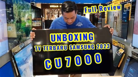 UNBOXING TV SAMSUNG 2023 seri CU7000 | Full Review - YouTube