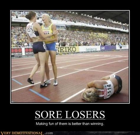 Sore Loser Hilarious Quotes. QuotesGram