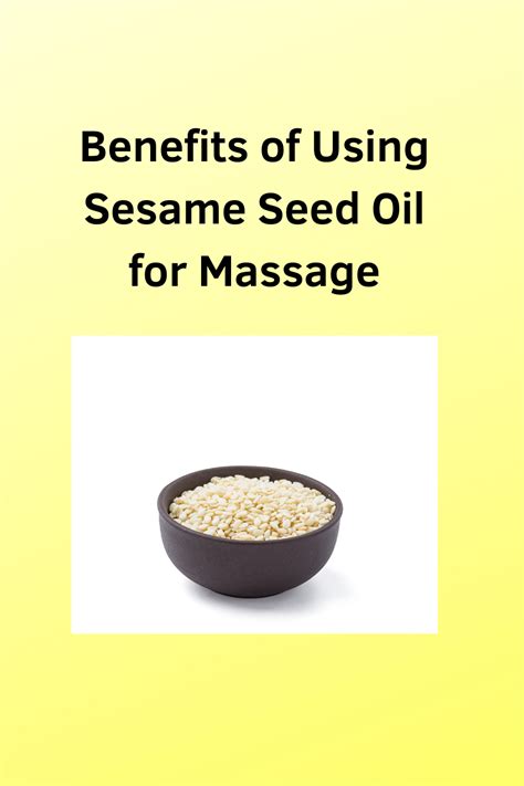 Benefits of Using Sesame Seed Oil for Massage Sesame Oil, Sesame Seeds ...