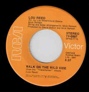 Lou Reed - Walk On The Wild Side (Vinyl, 7", Single, 45 RPM) | Discogs