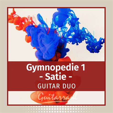 Gymnopedie 1 (Satie) - Guitarraul