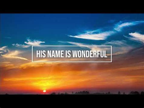 His Name is Wonderful / piano instrumental hymn with lyrics - YouTube