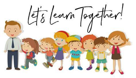 Teachers and students with word let's learn together 526516 Vector Art ...