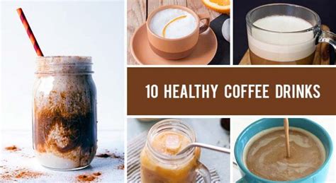 10 Healthy Coffee Drinks You Can Make at Home - Gourmandelle