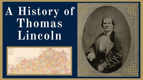 A History of Thomas Lincoln - YouTube