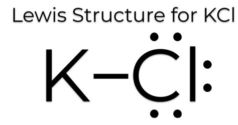 MakeTheBrainHappy: The Lewis Dot Structure for KCl