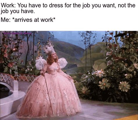 Glinda Work GIF – Glinda Work Your Have To Dress For The The Job You ...