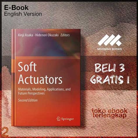 Soft Actuators Materials, Modeling, Applications, and Futur – Morning Store