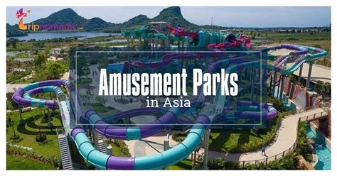 Top 20 Theme and Amusement Parks in Asia - Tripnomadic