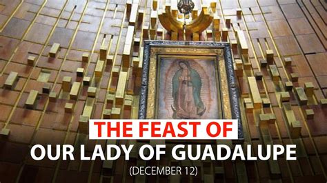 The Feast of Our Lady of Guadalupe - YouTube