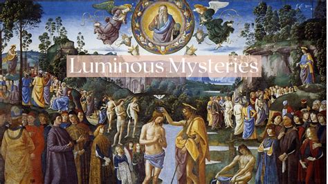 Understanding the Luminous Mysteries of the Rosary