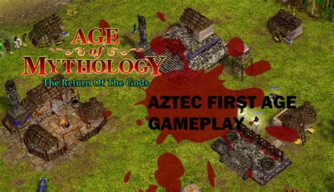 Aztecs 1st Age Gameplay news - The Return of the Gods mod for Age of Mythology: The Titans - ModDB