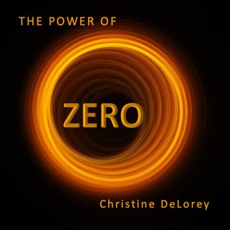 THE POWER OF ZERO ~ Creative Numerology by Christine DeLorey