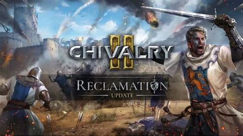 Chivalry 2 Update 1.30 Patch Notes Revealed For Reclamation Content ...