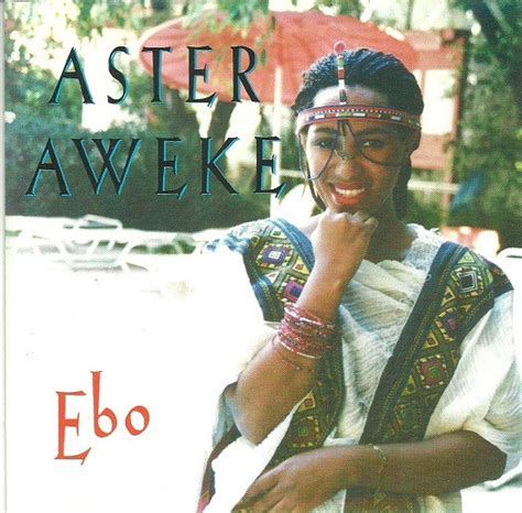 Aster Aweke - Ebo (1993, CD) | Discogs