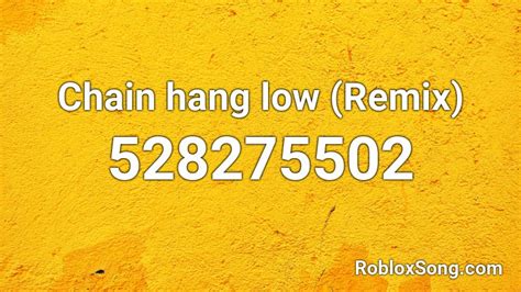 Chain hang low (Remix) Roblox ID - Roblox music codes