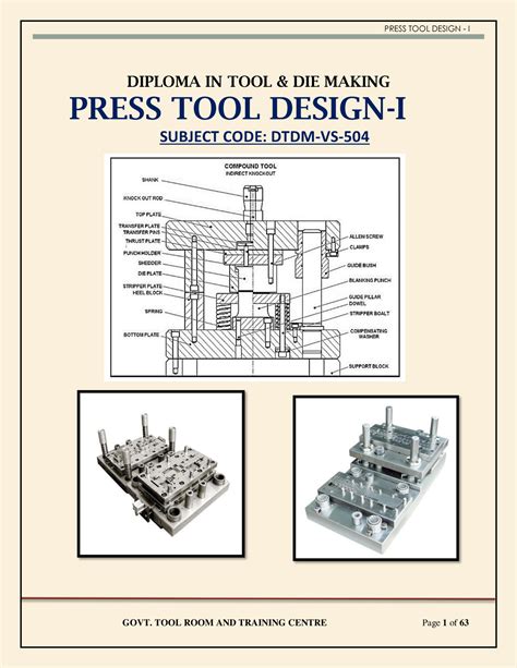 Press TOOL Design - I - DIPLOMA IN TOOL & DIE MAKING PRESS TOOL DESIGN-I SUBJECT CODE: DTDM-VS ...