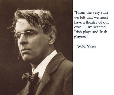 W.B. Yeats | Theatre quotes, Quotes