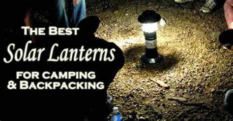 The Best Solar Lanterns for Camping and Backpacking - Mom Goes Camping