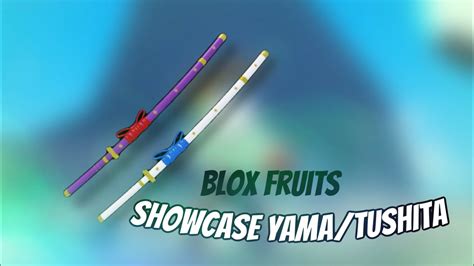 Showcase Yama and Tushita legendary swords Blox fruits - YouTube