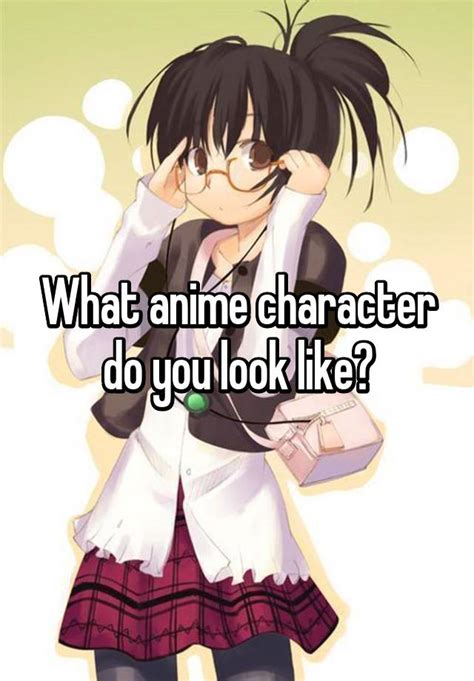 What Anime Character Do I Look Like Photo - Who's your favorite anime character? - Goimages County