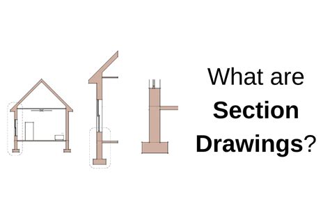 What are Section Drawings?