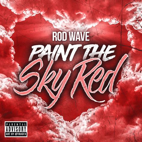 Rod Wave – Paint the Sky Red Lyrics | Genius Lyrics