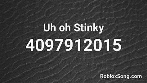 Uh oh Stinky Roblox ID - Roblox music codes