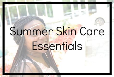 Summer Skin Care Essentials | Naturally Glam | Jonna Scott-Blakes