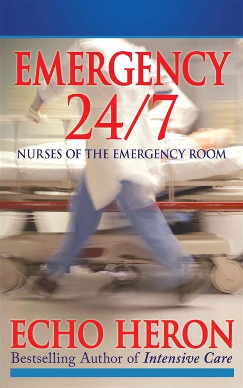 Read EMERGENCY 24/7: Nurses of the Emergency Room Online by Echo Heron | Books | Free 30-day ...