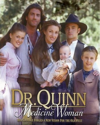 Dr. Quinn, Medicine Woman (Series) - TV Tropes