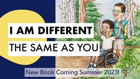 "I am Different the Same as You" - New Book Coming Summer 2023! - YouTube