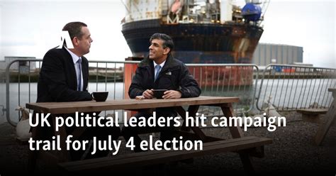 UK political leaders hit campaign trail for July 4 election