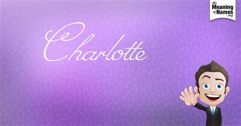 What Does The Name Charlotte Mean? | Fun facts, Names with meaning ...