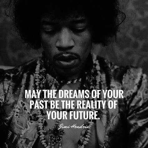 [400x400] May the dreams of your past be the reality of your future -Jimmy Hendrix | Jimi ...