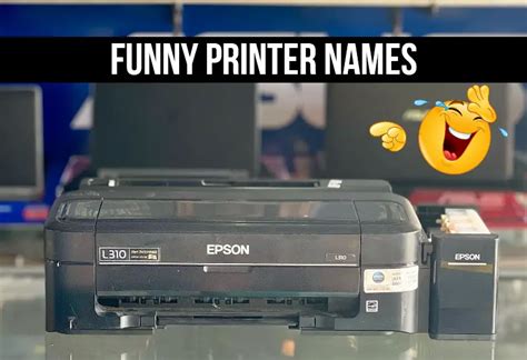 Funny Printer Names [50 Names]