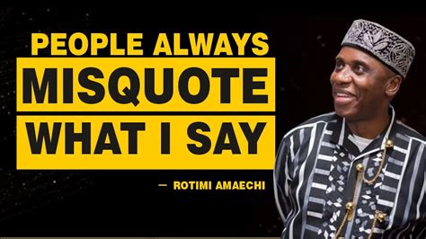 CHIBUIKE ROTIMI AMAECHI: PEOPLE MISQUOTE ME - YouTube